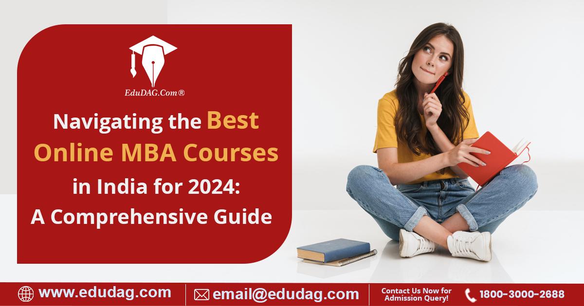 Navigating the Best Online MBA Courses in India for 2024: A Comprehensive Guide